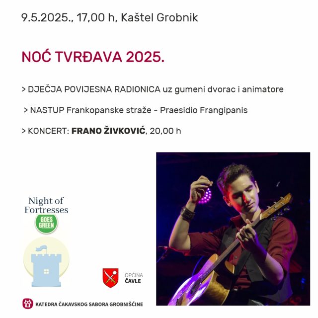 Večeras vas očekujemo u grobničkom Kaštelu na još jednoj Noći tvrđava!

Dječje radionice, nastup i proglas Frankopanske straže Grobnik i koncert virtuoza gitare, Frana Živkovića.

Počinjemo u 17,00 h. 

Ulaz je besplatan

visitgrobnik Visit Čavle - Grobnik Općina Čavle franotv Frano 

 #katedracakavskogsabora #katedračakavskogsaboragrobnik #katedracakavskogsaboragrobniscine #noctvrdava #franozivkovic #tzcavle #europeanfortresssummer #tzčavle #visitcavle #nightoffortressesgoesgreen #nightoffortresses #visitcavlecroatia #tzocavle #opcinacavle #kaštelgrobnik #katedračakavskogsabora #visitčavle